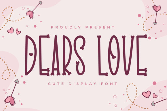 Dears Love Font: Romantic Display Typography for Campaign Design