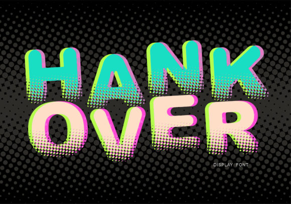 Hank Over: A Stunning Faded Display Font for Campaigns