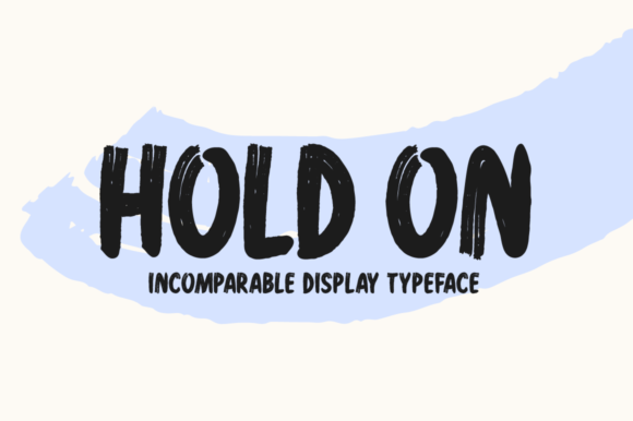 Hold On: The Display Font That Welcomes Your Readers