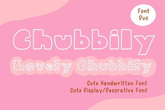 The Chubbily and Lovely Chubbily Font Duo for Crafters