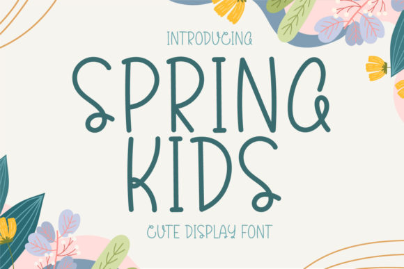 The Spring Kids Font for Campaigns That Connect